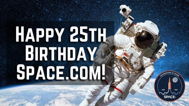 Astronauts wish Space.com a Happy 25th birthday!!