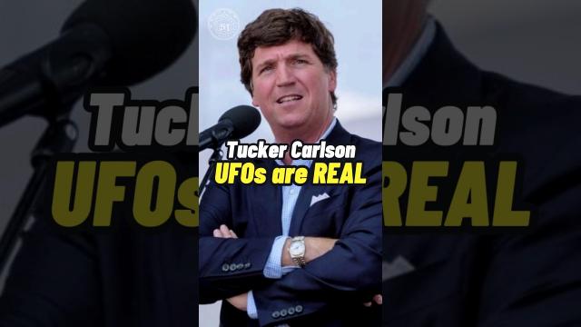 Tucker Carlson - UFOs are REAL #shorts #status ????