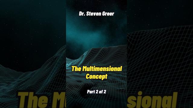 Dr. Steven Greer and the Multidimensional concept Part 2 #shorts #status