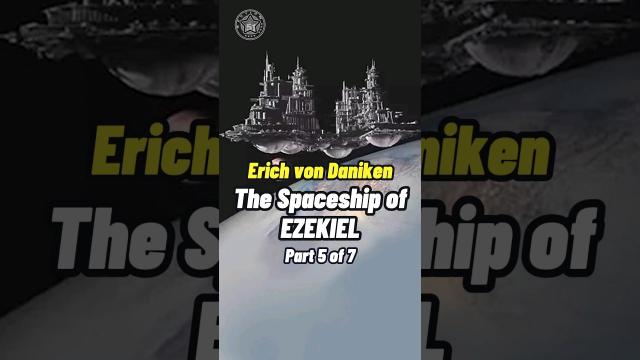Erich von Daniken - The Spaceship of Ezekiel Part 5 #shorts  ????