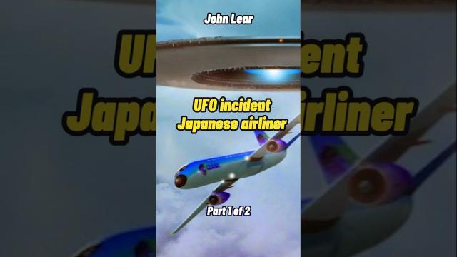 John Lear talks about the UFO incident with a Japanese airline pilot Part 1 #shorts #status