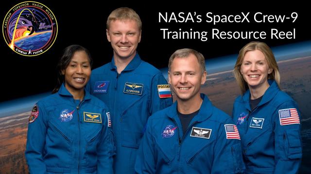 NASA’s SpaceX Crew-9 Training Resource Reel