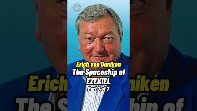 Erich von Daniken - The Spaceship of Ezekiel Part 7 #shorts #status ????