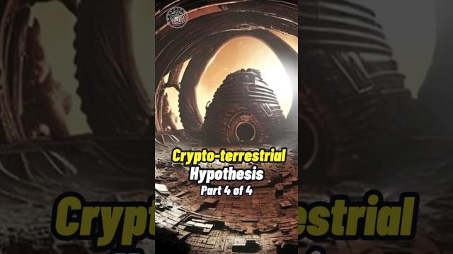 Unveiling the Crypto-Terrestrial Hypothesis Part 4 #shorts #alien  ????