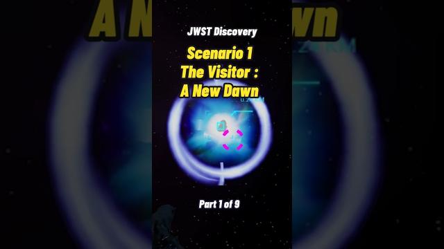 JWST Discovery - Scenario 1 : A New Dawn Part 1 #shorts #status