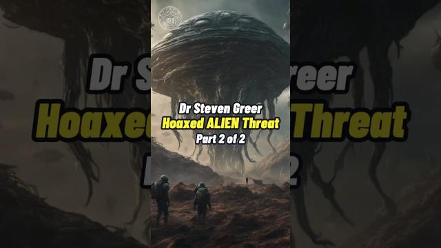 Dr Steven Greer on a Hoaxed Alien Threat Coming Soon Part 2 #shorts #status ????