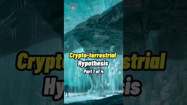Unveiling the Crypto-Terrestrial Hypothesis Part 1 #shorts #alien ????