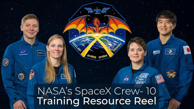 NASA’s SpaceX Crew-10 Training Resource Reel