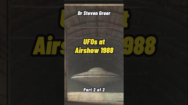 Steven Greer - 1988 Airshow where 3 UFOs seen hovering in a hangar Part 2 #shorts #status