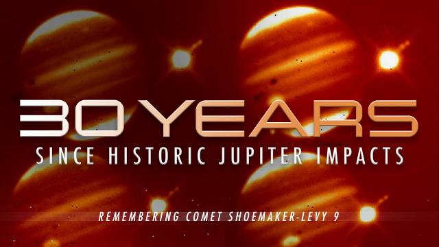 30 Years Since Historic Comet Impacts of Jupiter | Shoemaker-Levy 9