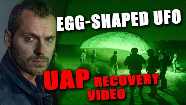 EGG-SHAPED UAP RETRIEVAL FOOTAGE REVEALED! IS IT REAL ?