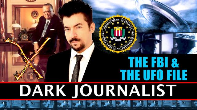 Dark Journalist FBI And The UFO File Secret Revealed