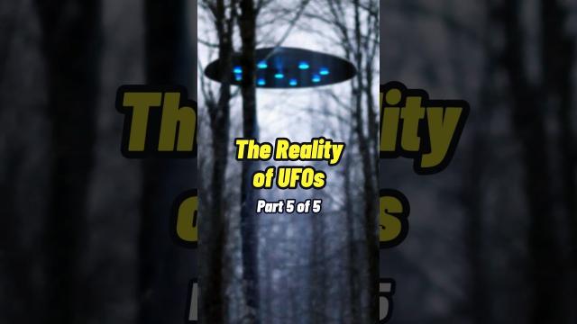 The Reality of UFOs Part 5 #shorts #status ????