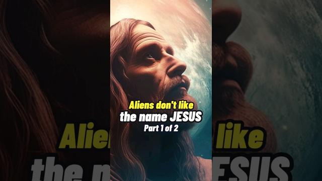 Aliens do not like the name JESUS Part 1 #shorts #status ????