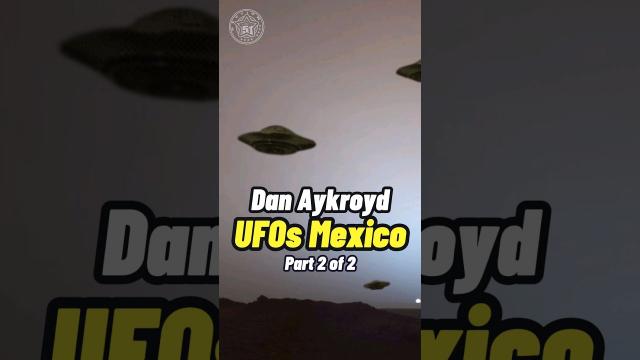Dan Aykroyd - Mexican Military UFO Encounter 2004 Part 2 #shorts #status  ????