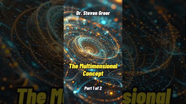 Dr. Steven Greer and the Multidimensional concept Part 1 #shorts #status